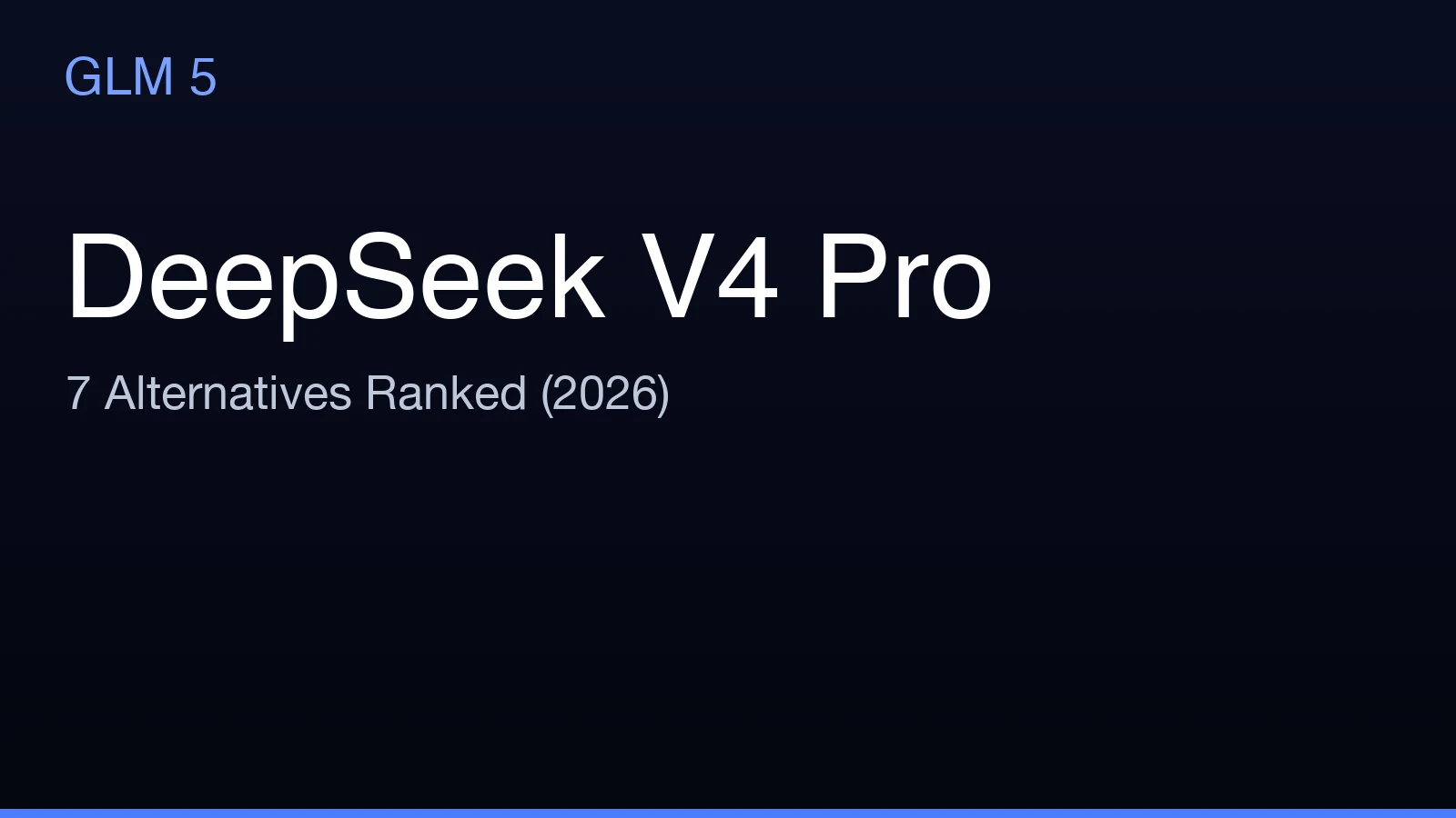 DeepSeek V4 Pro Alternatives: 7 Flagship Options Ranked (2026)