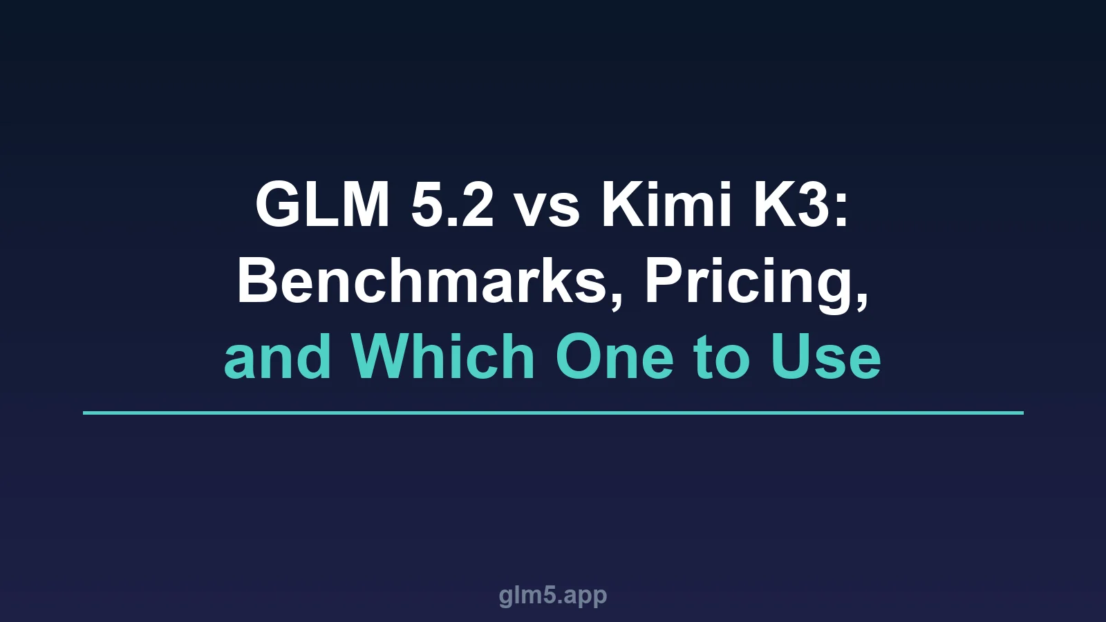 GLM 5.2 vs Kimi K3: Benchmarks, Pricing, and Which One to Use