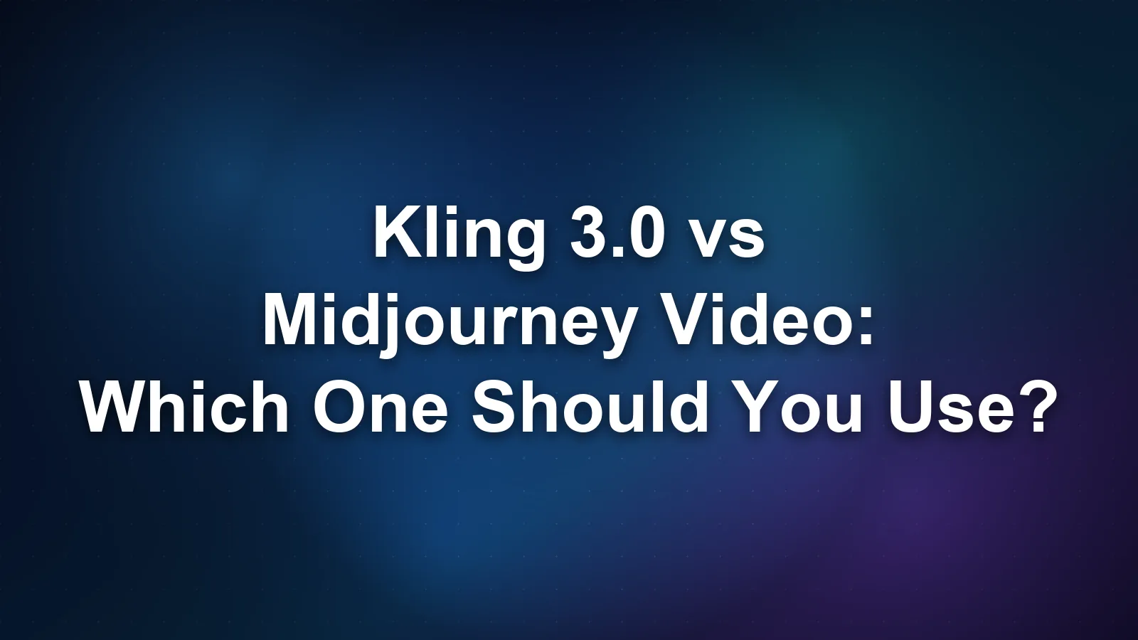 Kling 3.0 vs Midjourney Video: Which One Should You Use?