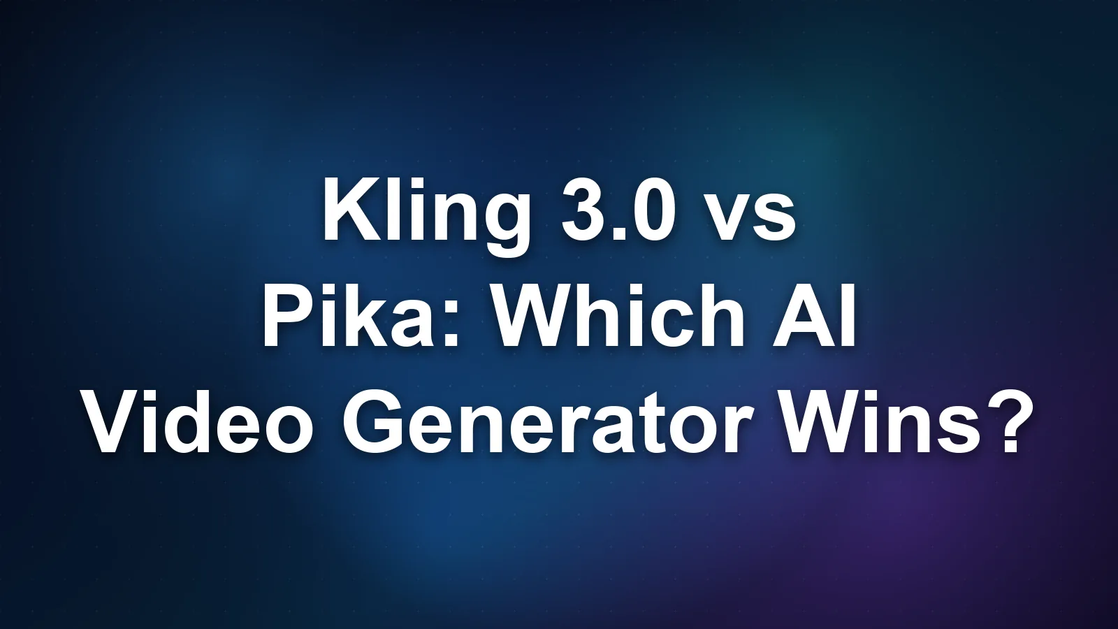Kling 3.0 vs Pika: Which AI Video Generator Wins?