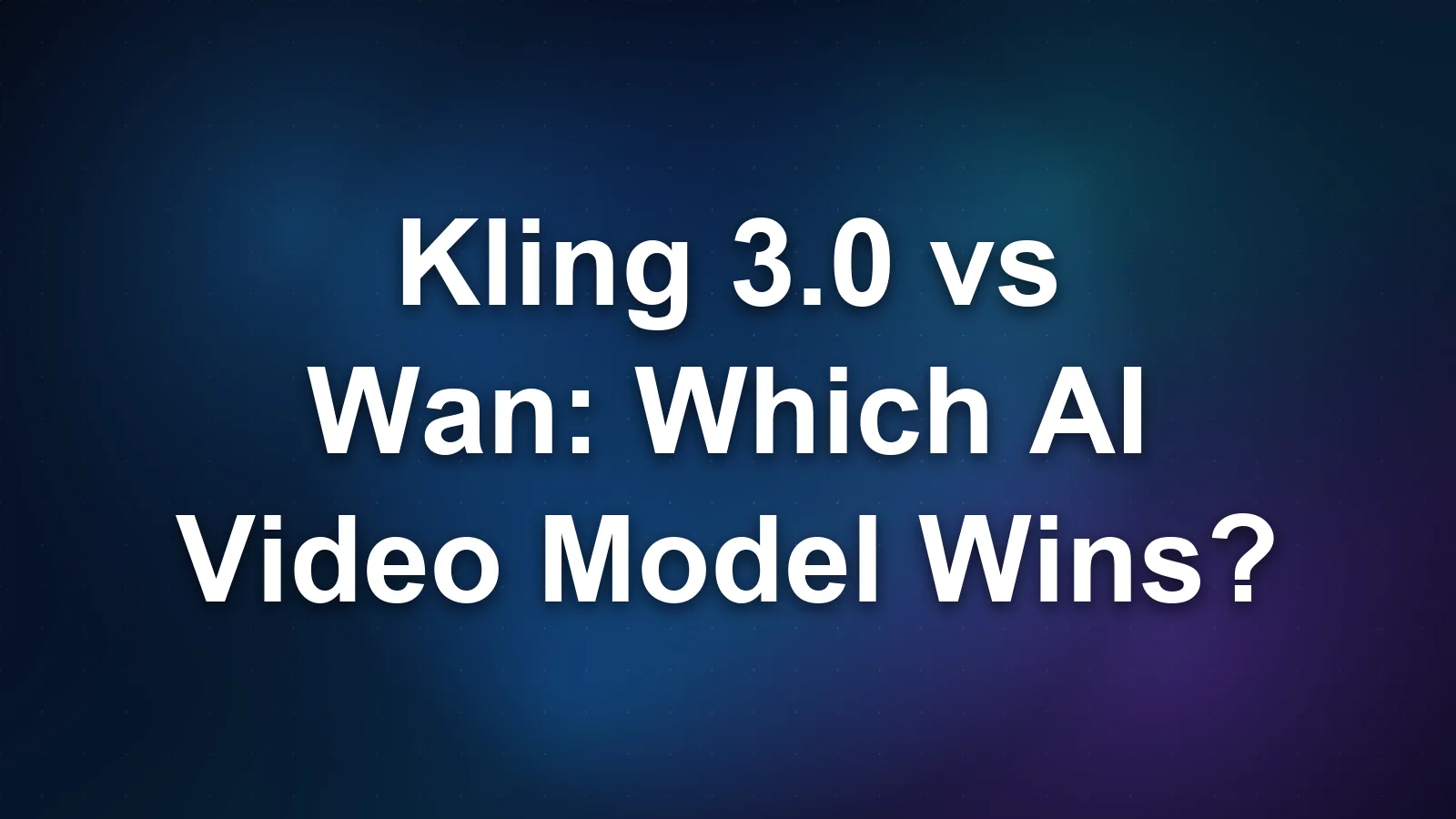 Kling 3.0 vs Wan: Which AI Video Model Wins?
