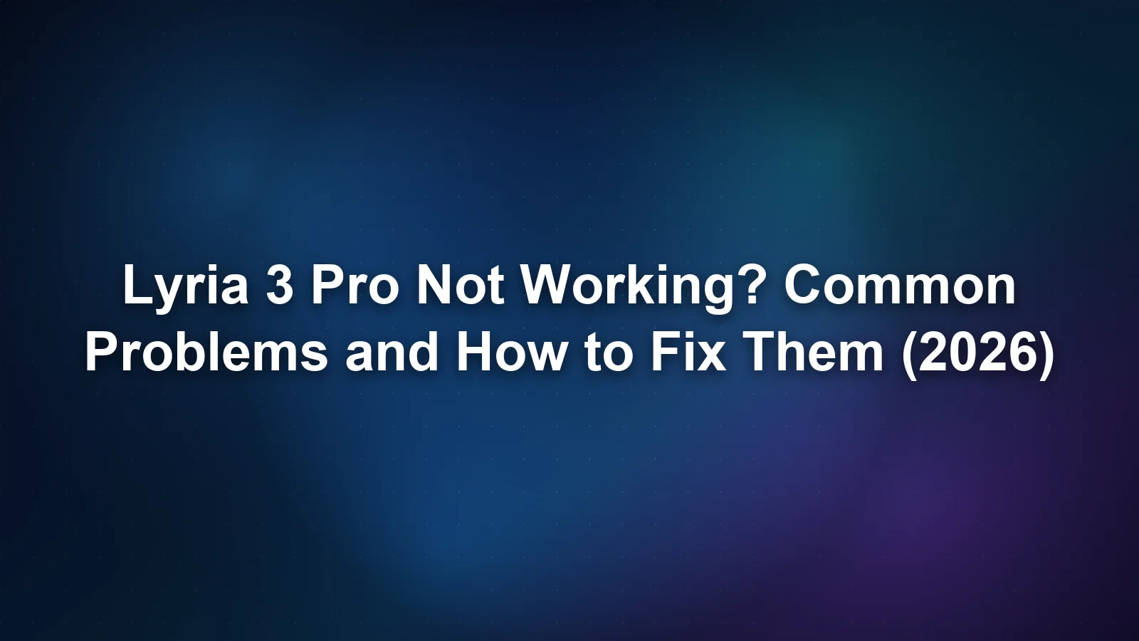 Lyria 3 Pro Not Working? Common Problems and How to Fix Them (2026)